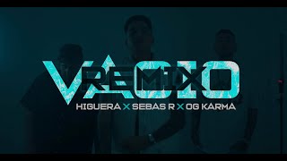 HigueraOficial ❌SebasR ❌ OgKarma 💔  VACIO REMIX VIDEO OFICIAL [upl. by Lilllie]