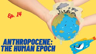 Anthropocene The age of man Explained  anthropocene humans climatechange [upl. by Morentz]