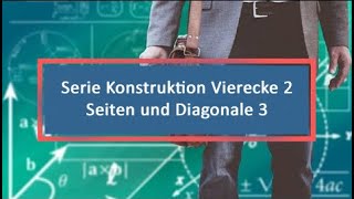 Serie Konstruktion Vierecke 2 Seiten und Diagonale 3 Drachen [upl. by Cope704]