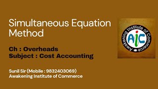 Simultaneous Equation Method  Ch  Overheads  Cost Accounting  Lecture 3 [upl. by Noiroc]