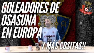 GOLEADORES DE OSASUNA EN EUROPA [upl. by Aneem]