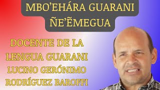 Poesía Guaraní Lucino Gerónimo Rodríguez Baroffi [upl. by Yennaiv]