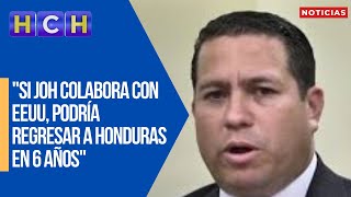 quotSi JOH colabora con EEUU podría regresar a Honduras en 6 añosquot Marlon Duarte [upl. by Yolanthe865]