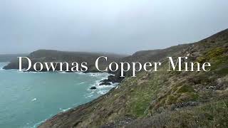 Downas Copper Mine  Mining on the Lizard Cornwall  Part 1 [upl. by Syman]