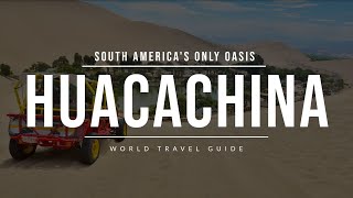 HUACACHINA  Peru  Travel Guide [upl. by Celio678]