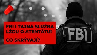 ATENTÁT NA TRUMPA  Proč FBI a Tajná služba lžou Co skrývají [upl. by Mcknight92]