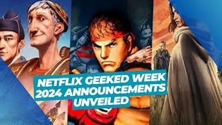 Netflix Geeked Week 2024 Announcements Unveiled [upl. by Faust]