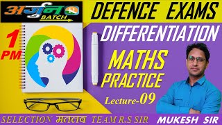 Maths Differentiation Practice Lacture09  AIRFORCE  NAVY  NDA  Defence Exams  Mukesh Sir [upl. by Atekihs918]