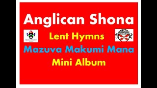 Anglican Zimbabwe Shona Lent Hymns [upl. by Repsag]