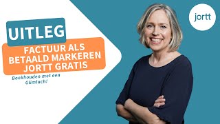 Factuur als betaald markeren bij Jortt Gratis  Uitleg [upl. by Bess]