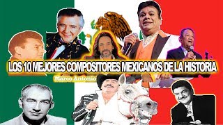 Los 10 Mejores Compositores Mexicanos De La Historia [upl. by Airrehs]