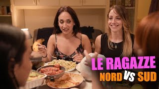 Le RAGAZZE  NORD vs SUD [upl. by Dilaw]