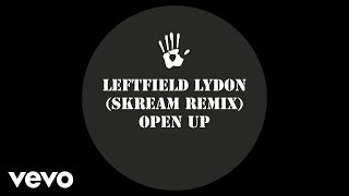 Leftfield  Open Up Skream Mix Audio [upl. by Swain]