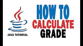 How to Calculate Grade Using Java [upl. by Eecrad929]