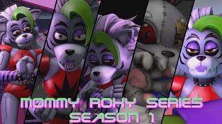 FNAF SB Mommy Roxy S1  ALL EPISODES [upl. by Etnecniv416]