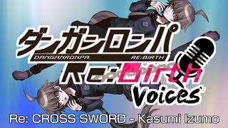 Re CROSS SWORD  Kasumi Izumo  DanganrebirthVoices OST [upl. by Zeidman]