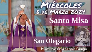 ✅ MISA DE HOY miércoles 6 de Marzo 2024  Padre Arturo Cornejo [upl. by Ellenehs337]