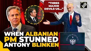 Watch When Albanian PM Edi Rama Called US a Devil State in front of Antony Blinken [upl. by Rellim]