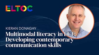 Multimodal literacy in ELT Developing contemporary communication skills  Kieran Donaghy [upl. by Yemiaj]