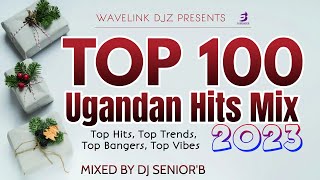 Ugandan Top 100 Hits 2023 Mix  Dj SeniorB Happy New Year 2024 [upl. by Engamrahc187]