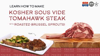 How to make a Kosher Sous Vide Tomahawk Steak with Roasted Brussel Sprouts [upl. by Glover]