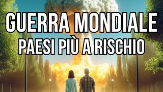 I Paesi più a rischio in caso di Terza Guerra Mondiale [upl. by Collar]