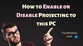 How to Enable or Disable Projecting to this PC in Windows 11 [upl. by Dasteel]