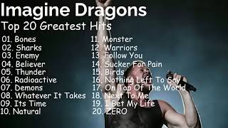 Imagine Dragons Top 20 Greatest Hits [upl. by Tini577]