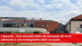 Libourne  Une nouvelle lettre de menaces de mort adressée à une enseignante dans un lycée [upl. by Anhaj]