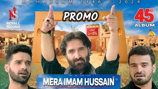 Promo  Mera Imam Hussain  Nadeem Sarwar  Ali Jee  Ali Shanawar  New Noha 20241446 [upl. by Canute]