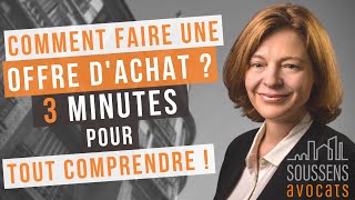 Achat immobilier  comment faire une offre  3 MINUTES pour tout comprendre   SOUSSENS Avocats [upl. by Nnylhsa631]