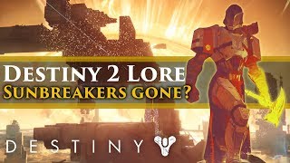 Destiny 2 Lore  What happened to the Sunbreakers [upl. by Brander]