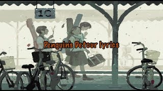 Penguin’s Detour  KanRomEng Lyrics [upl. by Andria]