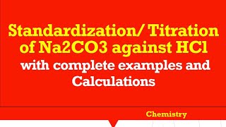 Standardization Titration of HCl against Na2CO3 with complete examples and solutions [upl. by Uird217]