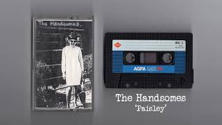 THE HANDSOMES  Paisley 1980s demo Indie Pop [upl. by Eiliab]