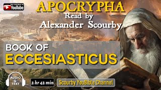 7  The APOCRYPHA  Read by Alexander Scourby  Ecclesiasticus  God is Spirit Truth and Love [upl. by Cosimo771]