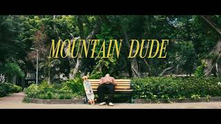 LINION  Mountain Dude feat雷擎L8CHING Official Music Video [upl. by Anaitsirk]