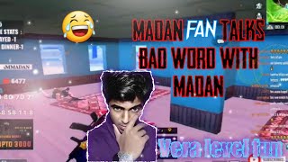 Madan fans talks bad word with madan full of funny moment [upl. by Odnarb]