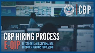 E QIP Updated June 2023  Hiring Process Deep Dive  CBP [upl. by Ennire]