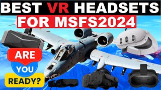 Microsoft Flight Simulator 2024 VR Headset GUIDE  ESSENTIAL ADVICE For ALL Flight Sim Users [upl. by Ary634]