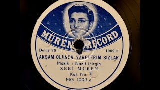 Zeki Müren  Akşam olunca yarelerim sızlar  GERÇEK TAŞ PLAK KAYDI [upl. by Arlan693]