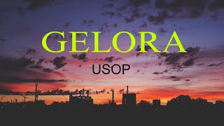 Gelora  Usop  Lirik Video [upl. by Rudich602]