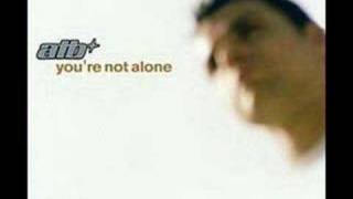 ATB Youre not alone Remix [upl. by Dorthy399]