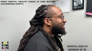 MENS MENTAL HEALTH CHECK IN AND SUCIDE AWARENESS MONTH MENTAL HEALTH MONDAY EP 78 [upl. by Lin]