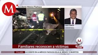 Familiares reconocen a víctimas de accidente MéxicoPachuca [upl. by Enitsuga]