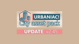 Urbaniac City asset pack v245 update  what is new [upl. by Shaum]