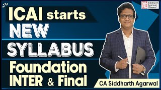 ICAI New Syllabus Important Details  Siddharth Agarwal [upl. by Kotz408]