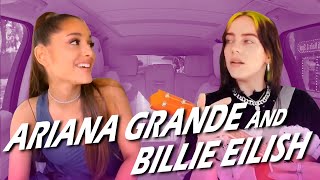 Ariana Grande and Billie Eilish Carpool Karaoke [upl. by Pena]