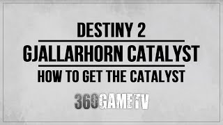 Destiny 2 Gjallarhorn Catalyst Guide  Tutorial  Solution – How to Get the Gjallarhorn Catalyst [upl. by Hajed]