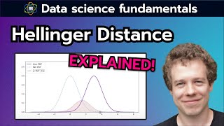 Hellinger Distance Explained  Data Science Fundamentals [upl. by Antrim]